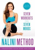 The Nalini Method: 7 Workouts for 7 Moods 1580055990 Book Cover