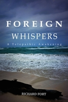 Foreign Whispers: A Telepathic Awakening 1069903108 Book Cover