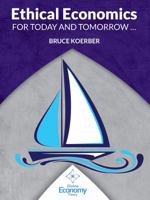 Ethical Economics for Today and Tomorrow 0996095586 Book Cover
