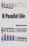 A Parallel Life : Ben Williamson 1999878663 Book Cover