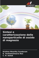 Sintesi e caratterizzazione delle nanoparticelle di ossido di magnesio (Italian Edition) 6208721423 Book Cover