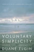 Voluntary Simplicity: Toward a Way of Life That is Outwardly Simple, Inwardly Rich 0688003222 Book Cover