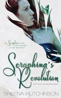 Seraphina's Revolution (The Seraphina Series) 1794429239 Book Cover