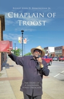 Chaplain of Troost: The Story of A Legendary Street Preacher 1489750622 Book Cover
