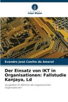 Der Einsatz von IKT in Organisationen: Fallstudie Kanjaya, Ld: Vorgestellt im Rahmen der angolanischen Organisationen (German Edition) 6207825381 Book Cover