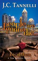 People Are Gonna Die: A Tom Brennan Novel 0991174119 Book Cover
