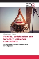 Familia, satisfacción con la vida y resiliencia comunitaria: Sistematización de experiencia de investigación 6202811919 Book Cover