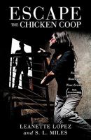 Escape the Chicken COOP 1613792492 Book Cover