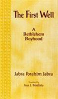 The First Well: A Bethlehem Boyhood 1557283818 Book Cover