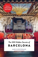 The 500 Hidden Secrets of Barcelona - Updated and Revised 9460583075 Book Cover