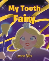 My Tooth Fairy 1098072243 Book Cover