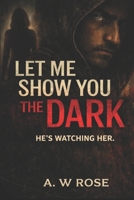 Let me show you the Dark B0G4FG3CSX Book Cover