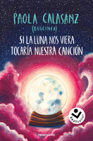 Si la luna nos viera tocaría nuestra canción 8419498653 Book Cover