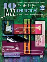 10 Easy Jazz Duets for Trumpet, Tenor/Soprano Saxophone, Clarinet 0769230253 Book Cover