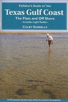 Flyfisher's Guide to the Texas Coast: Includes Light Tackle 1932098666 Book Cover