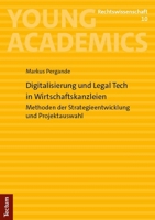 Digitalisierung Und Legal Tech in Wirtschaftskanzleien: Methoden Der Strategieentwicklung Und Projektauswahl 3828851630 Book Cover