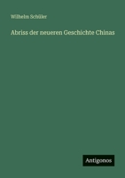 Abriss der neueren Geschichte Chinas 356396209X Book Cover