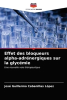 Effet des bloqueurs alpha-adrénergiques sur la glycémie 6203237027 Book Cover