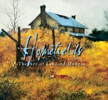 Homefields: The Art of Lanford Monroe 0977855120 Book Cover