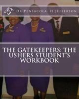 The Gatekeepers: The Ushers Student's Workbook 1987570464 Book Cover