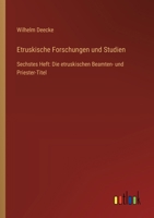 Etruskische Forschungen und Studien: Sechstes Heft: Die etruskischen Beamten- und Priester-Titel 3368666452 Book Cover
