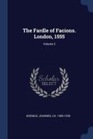The fardle of facions. London, 1555 Volume 2 1340244853 Book Cover