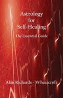 Astrology for Self-Healing: The Essential Guide 086690672X Book Cover