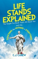 Life Stands Explained: The Simple Fun Book That's All About You - and why Something like Nothing is Everything! B0GV7VK8BP Book Cover