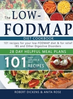 Low FODMAP diet cookbook: 101 Easy, healthy & fast recipes for yours low-FODMAP diet + 28 days healpfull meal plans 1513675893 Book Cover