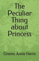 The Peculiar Thing about Princess B0BR282C6D Book Cover