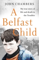 A Belfast Child 1789462746 Book Cover
