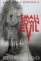 Small Town Evil 1491023139 Book Cover