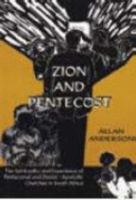 Zion and Pentecost: The Spirituality and Experience of Pentecostal and Zionist 1868881431 Book Cover