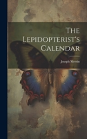 The Lepidopterist's Calendar 1022782576 Book Cover