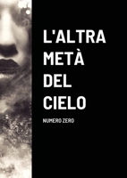 L'altra metà del cielo - Numero zero 1678081515 Book Cover