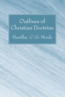 Outlines of Christian Doctrine 1556352530 Book Cover
