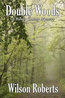 Double Woods: A Bucks County Mystery 1515444538 Book Cover