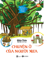 Storytelling Vietnamese Culture - The Story of the House of the Ancients 6043434490 Book Cover