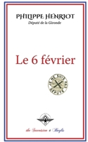 Le 6 février (French Edition) 1648586333 Book Cover