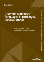 Learning additional languages in plurilingual school settings 2875746138 Book Cover