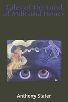 Tales of the Land of Milk and Honey 1719962057 Book Cover