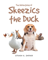 The Adventures of Skeezics the Duck B0FN92WF15 Book Cover