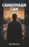Candymaan Can: Look I Am Strong B0GPRZ9QWY Book Cover