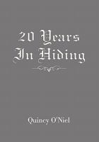 20 Years in Hiding 1453520929 Book Cover