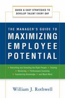 The Manager's Guide to Maximizing Employee Potential: Quick and Easy Strategies to Develop Talent Every Day 0814414303 Book Cover