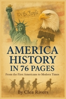 America History in 76 Pages: From the First Americans to Modern Times B0FQ2MD8BB Book Cover