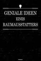 Geniale Ideen eines Raumausstatters Notizbuch: Raumausstatter Journal DIN A5 liniert 120 Seiten Geschenk 1671457390 Book Cover