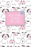 New Puppy Journal For Girls: Dog Record Organizer and Pet Vet Information For The Dog Lover 1675155216 Book Cover