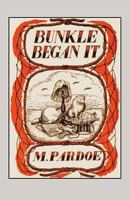 Bunkle Began it 1906123012 Book Cover