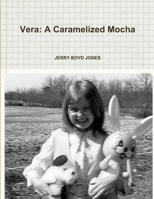 Vera: A Caramelized Mocha 1365282465 Book Cover